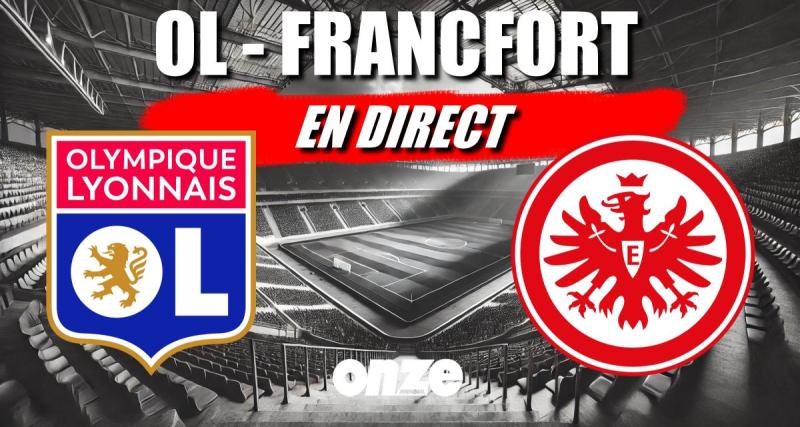  - 🚨 OL - Francfort en direct : fin de match à suspens, le match des Gones en Live !