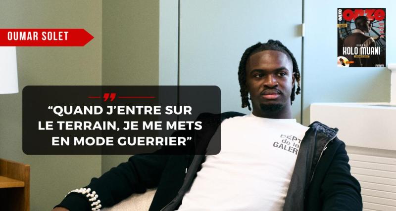  - EXCLU - Oumar Solet : « Je voudrais être un mélange de Sergio Ramos et Thiago Silva »