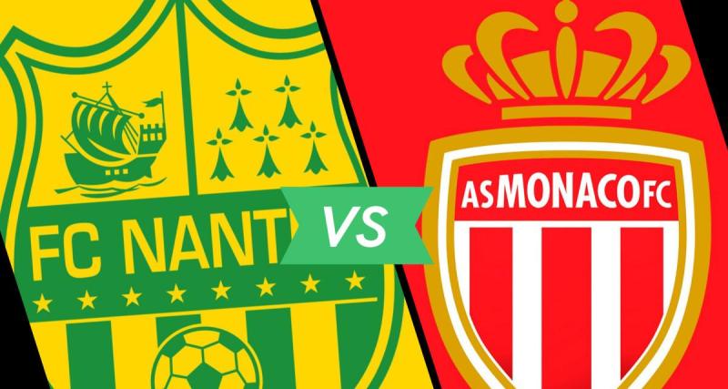  - Nantes - Monaco : les compos officielles