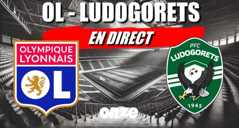  - 🚨 OL - Ludogorets en live : le choc de Ligue Europa en direct !