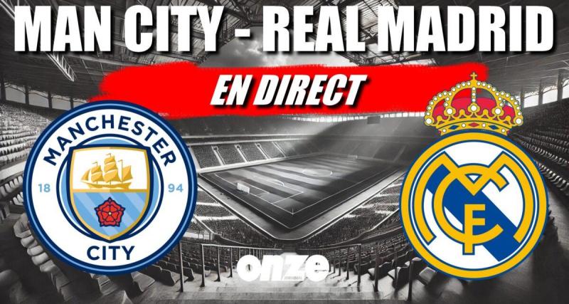  - Manchester City - Real Madrid en direct : Bellingham a crucifié City... Revivez le choc en Live !