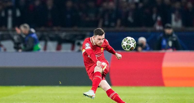  - Liverpool – PSG : la pique de Robertson sur le niveau de la Ligue 1