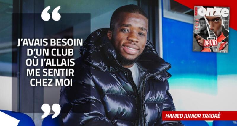  - EXCLU - Hamed Junior Traorè : « J’avais besoin d’un club où j’allais me sentir chez moi »