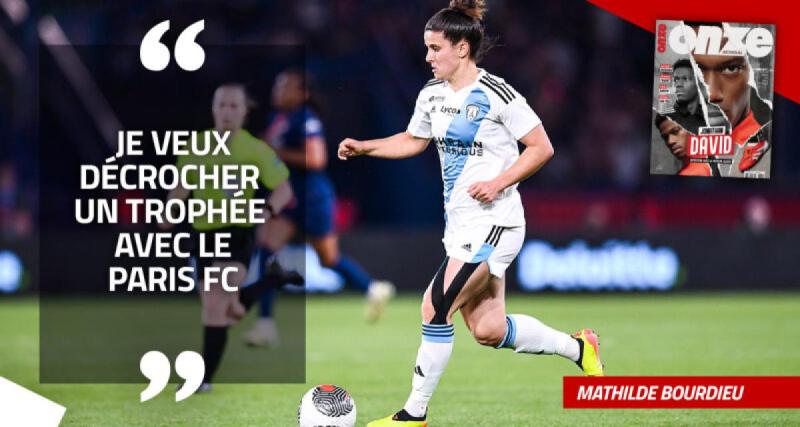  - EXCLU - Mathilde Bourdieu :  « Je veux décrocher un trophée avec le Paris FC »