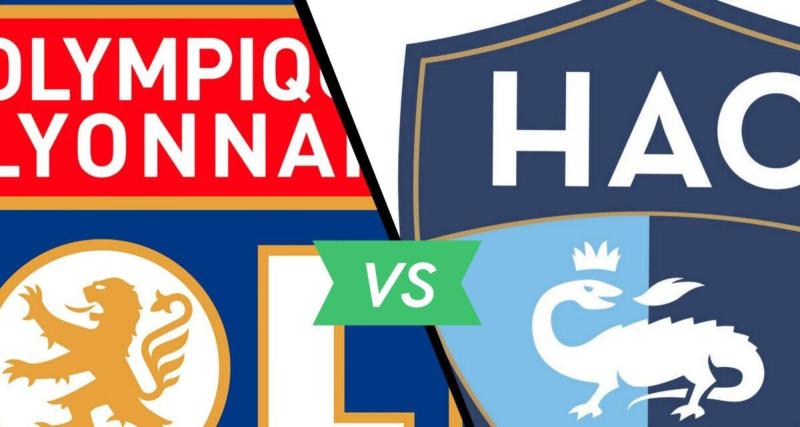  - OL - Le Havre : les compos officielles