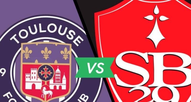  - Toulouse - Brest : les compos officielles