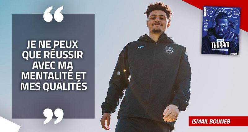  - EXCLU - Ismail Bouneb : « Je ne peux que réussir avec ma mentalité et mes qualités »