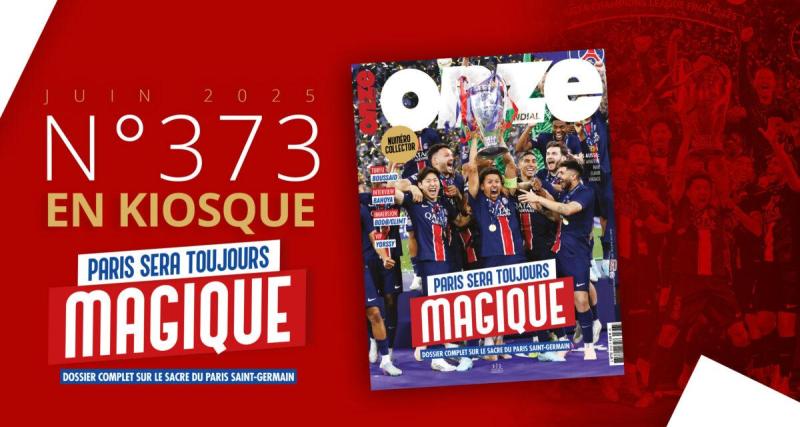  - Numéro 373 : Paris sera toujours magique, retour sur le sacre du PSG !