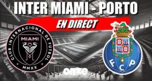 Inter Miami - Porto en direct : le deuxième match de Messi en Live !