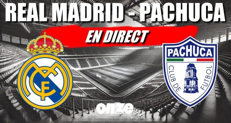  - Real Madrid - Pachuca en direct : victoire précieuse pour les Merengue... Revivez le match en Live !