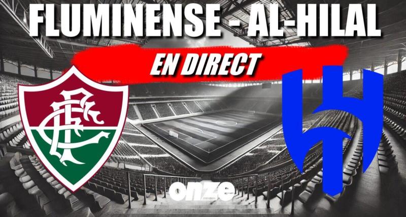  - Fluminense - Al-Hilal en direct : Fluminense l'a fait, revivez le quart de finale de Coupe du monde des clubs !