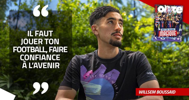  - EXCLU - Willsem Boussaid : « C’est seulement avec la confiance qu’on peut jouer au haut niveau »