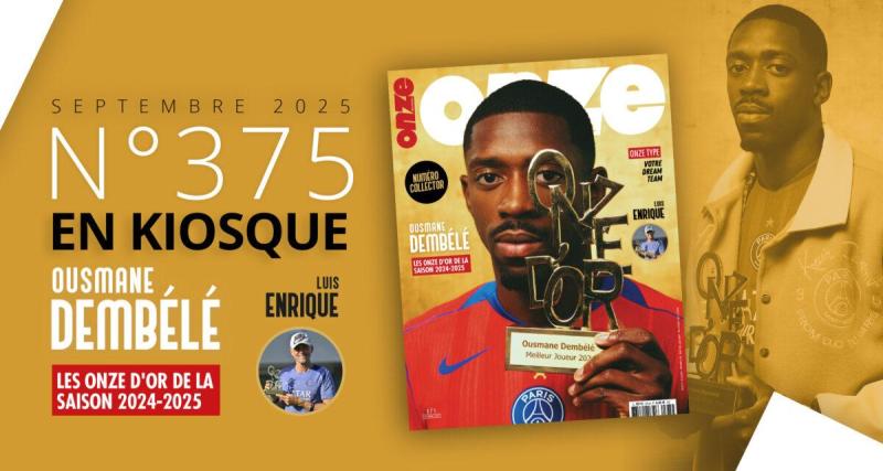  - Numéro 375 : Ousmane Dembélé, Onze d'Or 2025 !