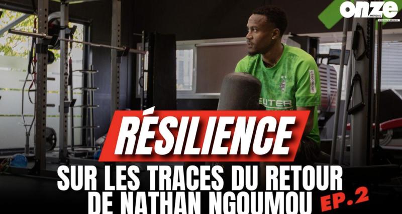  - Résilience, sur les traces du retour de Nathan Ngoumou, épisode 2