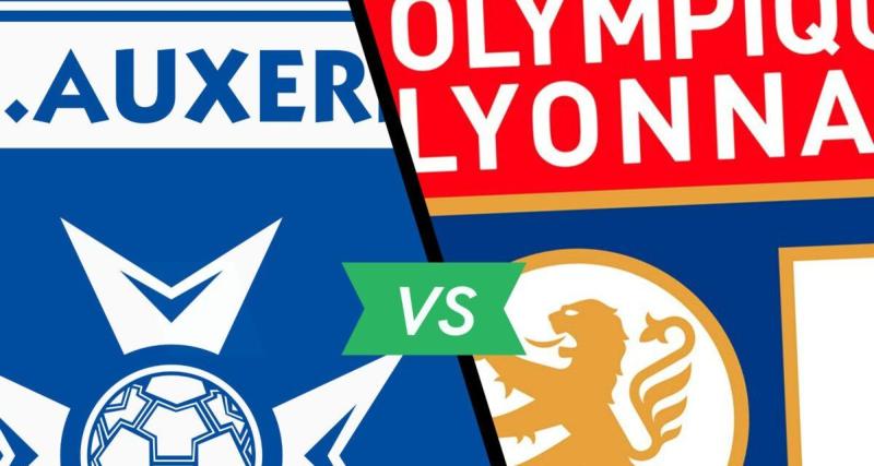  - Auxerre-OL : les compos officielles