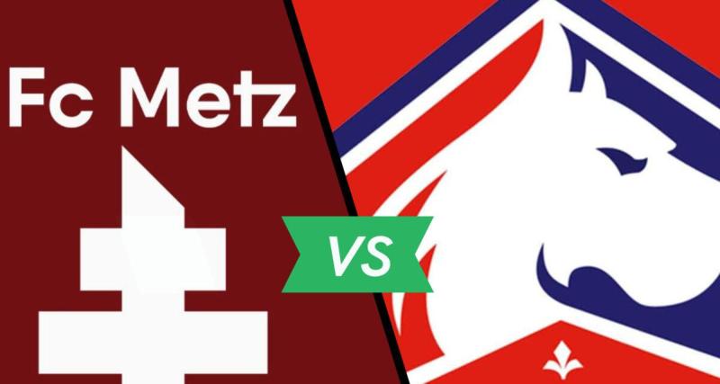  - Metz-Lille : les compositions officielles