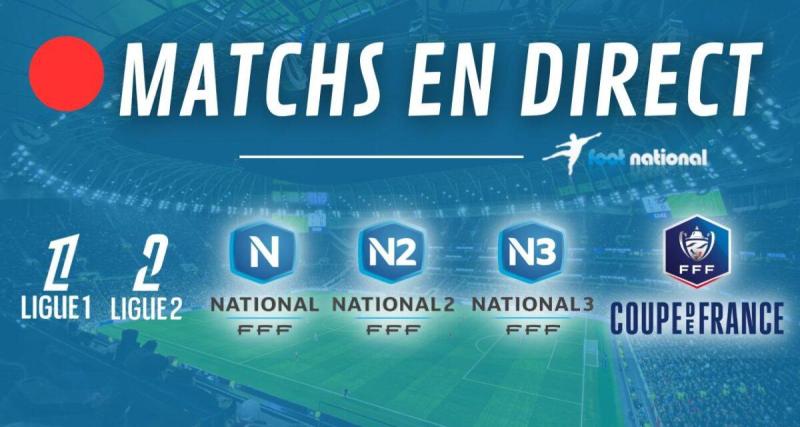  - Matchs en direct : L1, L2, N2 et N3 en direct live dès 14h