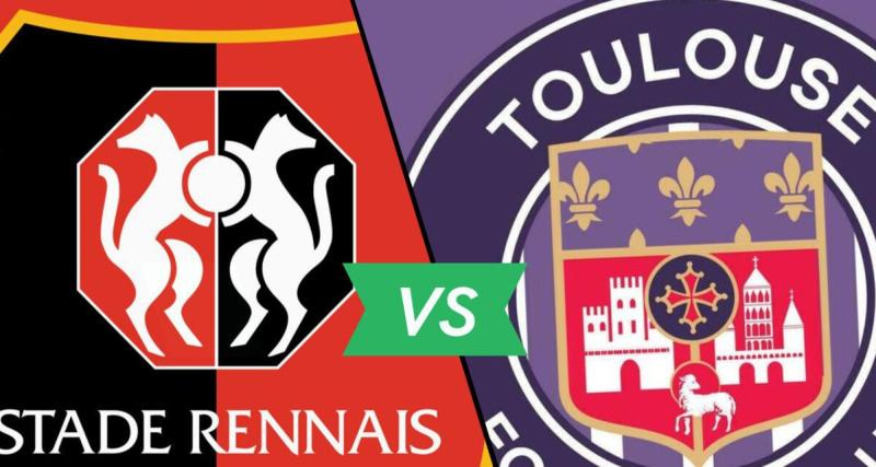  - Rennes-Toulouse : les compos officielles