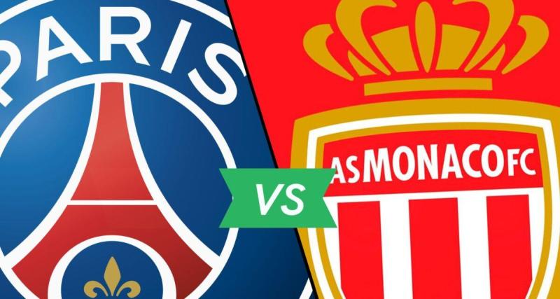  - PSG-Monaco : où et quand voir le choc de Ligue 1 ?