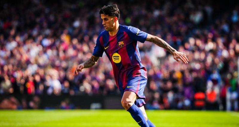  - Barça : un gros couac à venir avec Cancelo ?