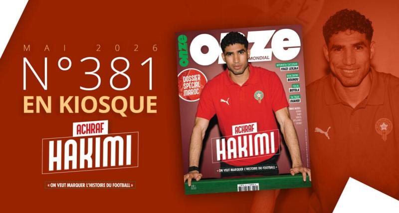  - Onze Mondial numéro 381 : spécial Maroc !