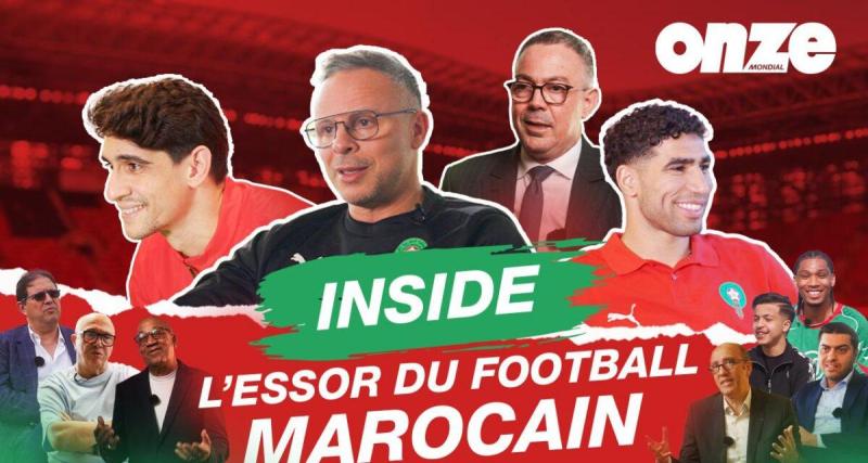  - Inside : Dans les coulisses de l’irrésistible essor du football marocain