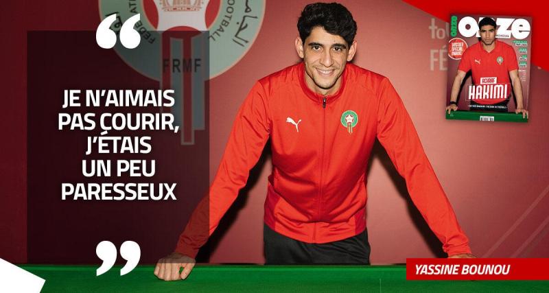EXCLU - Yassine Bounou : « J’espère, moi aussi, inspirer d’autres jeunes à l’avenir »
