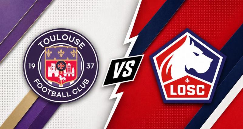  - Toulouse - Lille : à quelle heure et sur quelle chaîne suivre le match de la 3e journée de Ligue 1 ?