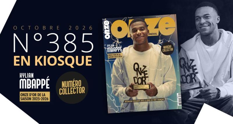 Onze Mondial numéro 385 : Kylian Mbappé sacré Onze d'Or 2026 !