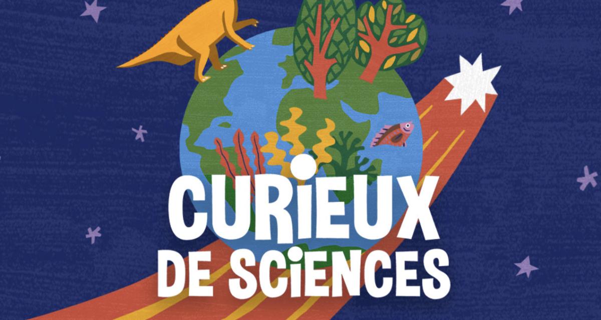 « Curieux de sciences » : le podcast qui met la science à hauteur d’enfant ! 