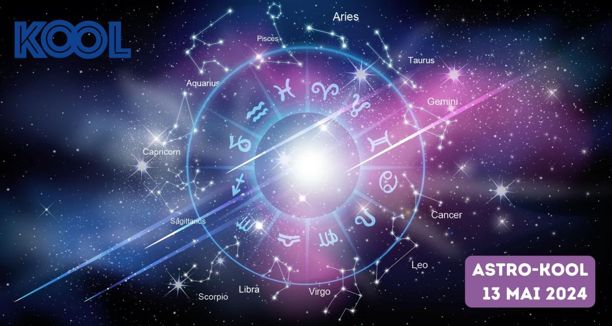 Astro-Kool: votre horoscope pour la semaine du 13 mai 2024