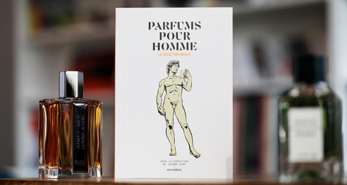 Parfums pour homme, la sélection idéale : un guide érudit et curieux