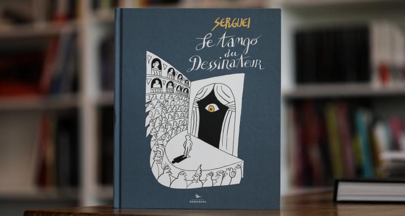 Sergueï : le dessinateur de presse, un témoin du monde qui change - « J'ai pu faire un livre sur mes yeux »