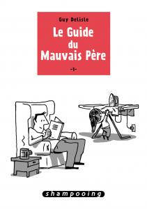 Le Guide du mauvais père 1